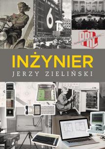 Okładka książki Inżynier. Wspomnienia zawodowe z czasu...