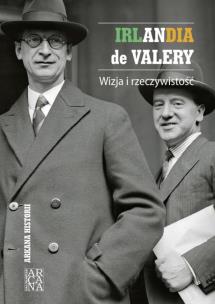 Okładka książki Irlandia de Valery. Wizja i rzeczywistość