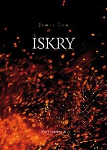 Iskry w.2. Autor: Low James. Multiszop.pl Okładka książki Iskry w.2