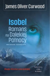 Okładka książki Isobel. Romans na Dalekiej Północy