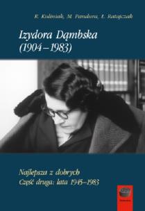 Okładka książki Izydora Dąmbska (1904-1983).Najlepsza z dobrych.Część druga:lata 1945-1983