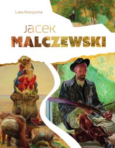 Jacek Malczewski. Autor: Luba Ristujczina. Multiszop.pl Okładka książki Jacek Malczewski