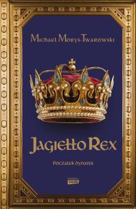 Okładka książki Jagiełło Rex. Początek dynastii