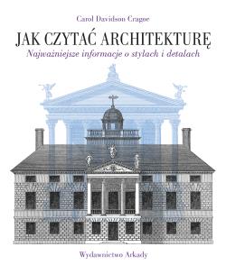 Jak czytać architekturę. Autor: Carol Davidson Cragoe. Multiszop.pl Okładka książki Jak czytać architekturę