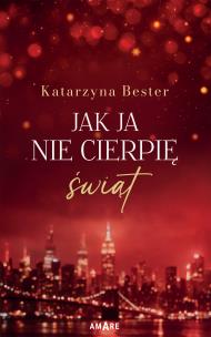 Okładka książki Jak ja nie cierpię świąt