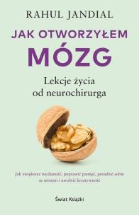 Okładka książki Jak otworzyłem mózg. Lekcje życia od neurochirurga