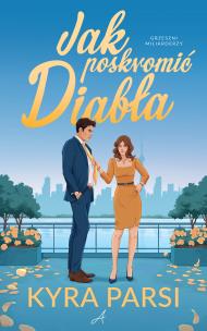 Jak poskromić diabła. Autor: Parsi Kyra. Multiszop.pl Okładka książki Jak poskromić diabła