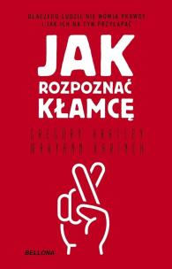 Jak rozpoznać kłamcę. Autor: Gregory Hartley, Maryann Karinch. Multiszop.pl Okładka książki Jak rozpoznać kłamcę