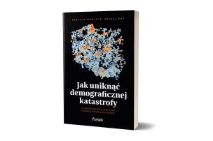 Okładka książki Jak uniknąć demograficznej katastrofy