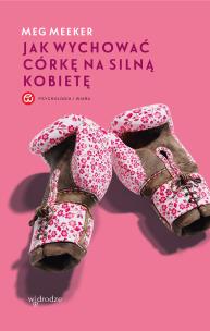 Okładka książki Jak wychować córkę na silną kobietę