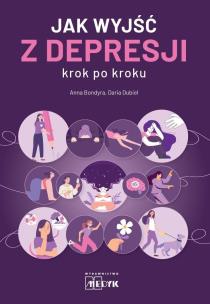 Okładka książki Jak wyjść z depresji krok po kroku