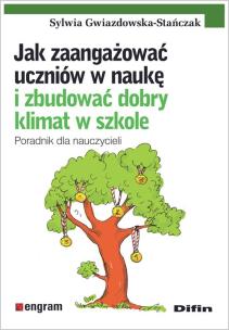 Okładka książki Jak zaangażować uczniów w naukę i zbudować dobry klimat w szkole