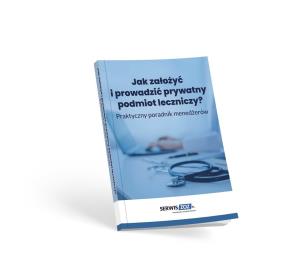 Okładka książki Jak założyć i prowadzić prywatny podmiot leczniczy?