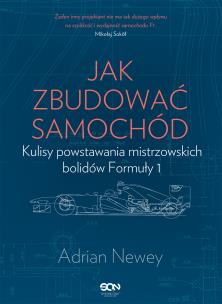 Jak zbudować samochód. Autor: Newey Adrian. Multiszop.pl Okładka książki Jak zbudować samochód