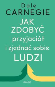 Okładka książki Jak zdobyć przyjaciół i zjednać sobie ludzi