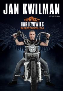 Okładka książki Jan Kwilman. Pierwszy harleyowiec Rzeczypospolitej