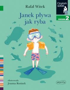 Okładka książki Janek pływa jak ryba. Czytam sobie. Poziom 2