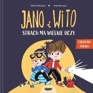 Okładka książki Jano i Wito. Strach ma wielkie oczy. Codzienne sprawy Jano i Wito