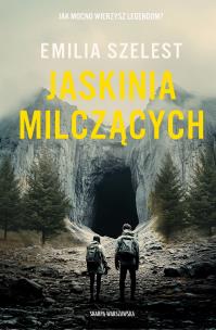 Jaskinia Milczących. Autor: Szelest Emilia. Multiszop.pl Okładka książki Jaskinia Milczących