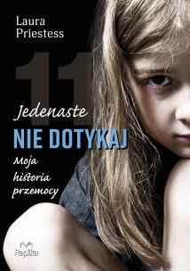Jedenaste nie dotykaj - uszkodzone. Autor: Priestess Laura. Multiszop.pl Okładka książki Jedenaste nie dotykaj - uszkodzone