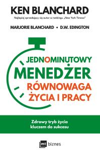 Okładka książki Jednominutowy Menedżer Równowaga życia i pracy
