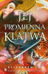 Jej promienna klątwa. Sześć szkarłatnych żurawi. Tom 2. Autor: Elizabeth Lim. Multiszop.pl Okładka książki Jej promienna klątwa. Sześć szkarłatnych żurawi. Tom 2