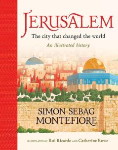 Jerusalem: The City That Changed the World wer. angielska. Autor: Montefiore Simon Sebag. Multiszop.pl Okładka książki Jerusalem: The City That Changed the World wer. angielska