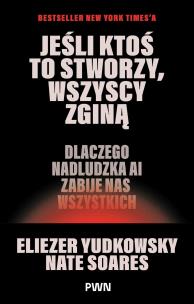 Okładka książki Jeśli ktoś to stworzy, wszyscy zginą
