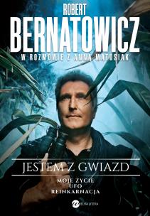 Okładka książki Jestem z gwiazd. Robert Bernatowicz w rozmowie z Anną Matusiak