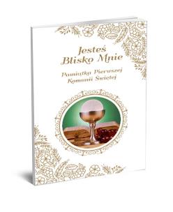 Jesteś blisko mnie. Pamiątka Pierwszej Komunii Świętej. Autor: Ceglarek Roman. Multiszop.pl Okładka książki Jesteś blisko mnie. Pamiątka Pierwszej Komunii Świętej
