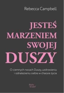 Okładka książki Jesteś marzeniem swojej duszy