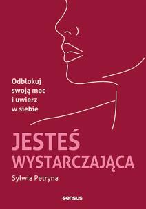 Okładka książki Jesteś wystarczająca. Odblokuj swoją moc i uwierz w siebie