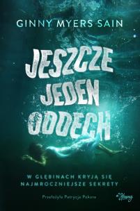 Jeszcze jeden oddech. Autor: Ginny Myers Sain. Multiszop.pl Okładka książki Jeszcze jeden oddech