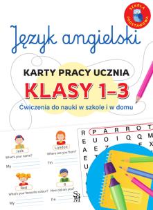Język angielski. Karty pracy ucznia, klasy 1-3. Ćwiczenia do nauki w szkole i domu. Autor: Joanna Baryłka. Multiszop.pl Okładka książki Język angielski. Karty pracy ucznia, klasy 1-3. Ćwiczenia do nauki w szkole i domu