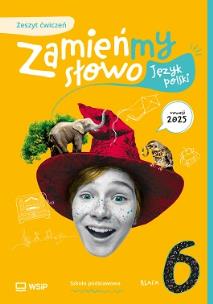 Okładka książki Język polski SP 6 Zamieńmy słowo ćw.