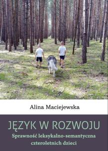 Okładka książki Język w rozwoju. Sprawność leksykalno-semantyczna czteroletnich dzieci