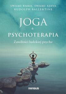 Okładka książki Joga a psychoterapia. Zawiłości ludzkiej psyche