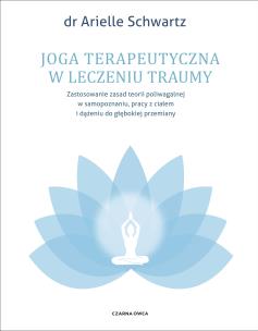 Okładka książki Joga terapeutyczna w leczeniu traumy