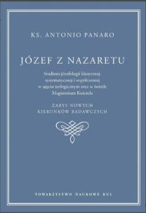 Okładka książki Józef z Nazaretu. Studium józefologii klasycznej , systematycznej i współczesnej w ujęciu teologicznym oraz w świetle Magisterium Kościoła. Panaro Antonio