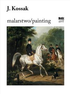 Okładka książki Juliusz Kossak. Malarstwo