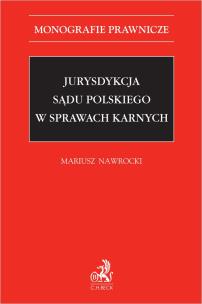 Okładka książki Jurysdykcja sądu polskiego w sprawach karnych