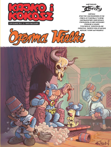 Kajko i Kokosz. Opowieści z Mirmiłowa. Oferma Wielki. Autor: Maciej Kur, Tomasz Samojlik, Piotr Bednarczyk, Sławomir Kiełbus, Bédu, Wykurz Kajetan, Mieczysław Fijał, Magdalena 'Meago' Kania, Skrzydlewski Jacek. Multiszop.pl Okładka książki Kajko i Kokosz. Opowieści z Mirmiłowa. Oferma Wielki