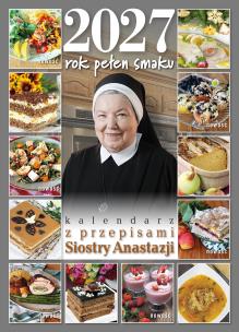 Okładka książki Kalendarz 2027 Rok pełen smaku z przepisami Siostry Anastazji