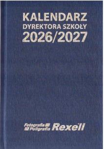 Okładka książki Kalendarz Dyrektora Szkoły 2026/2027 REXELL