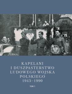 Okładka książki Kapelani i duszpasterstwo Ludowego Wojska..