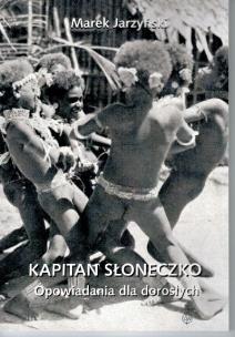 Kapitan Słoneczko. Autor: Marek Jarzyński. Multiszop.pl Okładka książki Kapitan Słoneczko