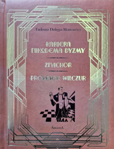 Okładka książki Kariera Nikodema Dyzmy / Znachor /Profesor Wilczór