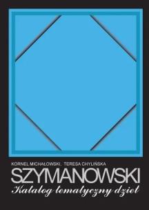 Okładka książki Karol Szymanowski. Katalog tematyczny dzieł