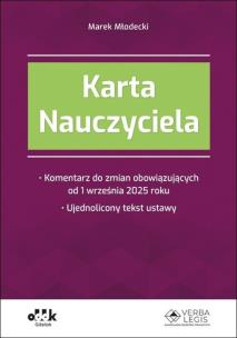 Okładka książki Karta Nauczyciela Komentarz do zmian obowiązujących od 1 września 2025 roku Ujednolicony tekst ustawy (symbol: PGK1583)