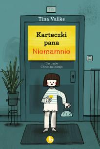 Karteczki pana Niemamnie. Autor: Tina Valles. Multiszop.pl Okładka książki Karteczki pana Niemamnie